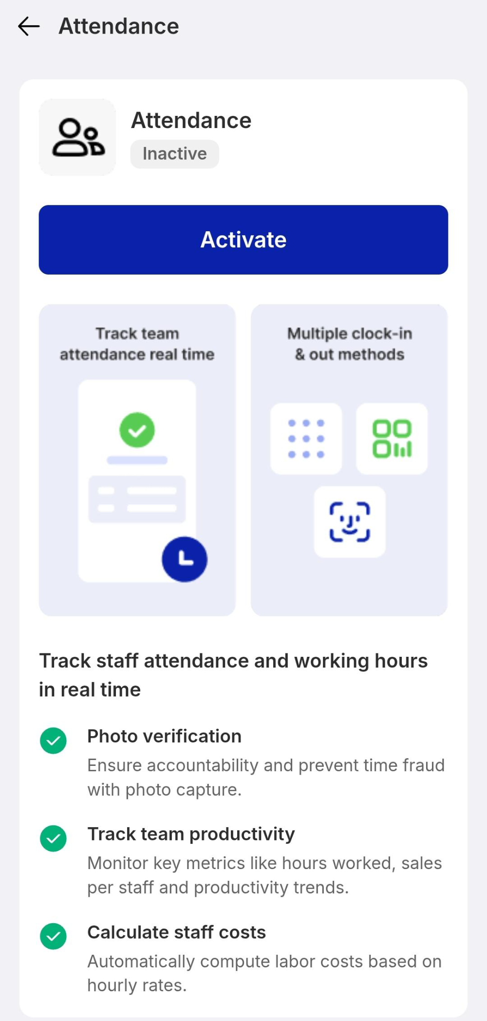 Dormant until you activate it. Photo verification, productivity tracking and automatic labour costs all come with the add-on.